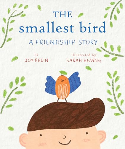 The Smallest Bird: A Friendship Story (Hardcover)