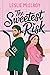 The Sweetest Risk