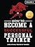 How to Become a Successful Personal Trainer Volume 2 by Chris Hitchko