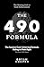 The 490 Formula: The Ancient Goal-Achieving Formula Hiding in Plain Sight