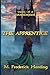 THE APPRENTICE Second Edition by M. Frederick Harding