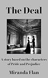 The Deal: A book based on the characters of Pride and Prejudice The Deal: A book based on the characters of Pride and Prejudice