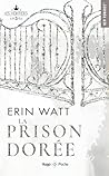 La prison dorée -...