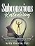 Subconscious Restructuring®: The Benchmark For Emotional Reprogramming and Gut Microbiota Remodeling (2nd Edition)
