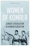 Women of Komala by Fatemeh Karimi