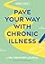 Pave Your Way with Chronic Illness: A Self-Discovery Journal