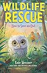 How to Save an Owl by Kate Messner