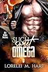 Such a Sweet Omega by Lorelei M. Hart