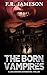 The Born Vampires: A Bloodsucking and Terrifying Supernatural Thriller! (Ludo Carstairs Supernatural Thrillers)