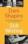 Still Writing by Dani Shapiro