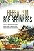 HERBALISM FOR BEGINNERS by Wellness Wisdom Works