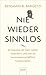 Nie wieder sinnlos