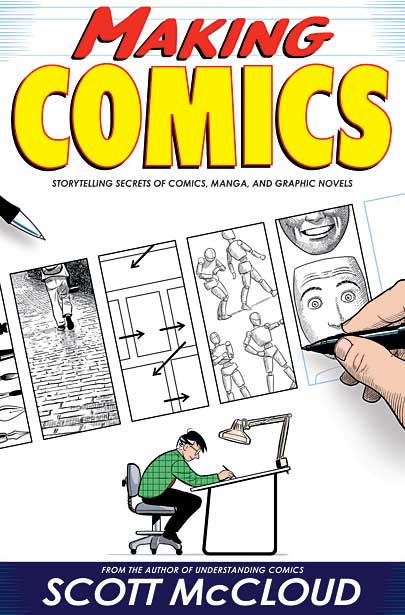 Making Comics: Storytelling Secrets of Comics, Manga and Graphic Novels