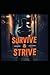 SURVIVE & STRIVE: Outsmart,...