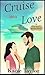 Cruise Into Love by Kacie Taylor Cruise Into Love by Kacie Taylor