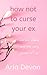 how not to curse your ex by Aria Devon