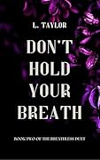 Don't Hold Your Breath