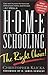 Home Schooling, the Right Choice by Christopher J. Klicka