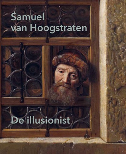 Samuel van Hoogstraten: De illusionist