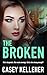 The Broken - Byrne Family Trilogy Book 2 (The Byrne Family)
