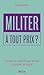 Militer à tout prix ?: Pourquoi nos collectifs nous font mal et comment les soigner (French Edition)