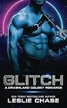 Glitch by Leslie Chase Glitch by Leslie Chase