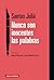 Nunca son inocentes las palabras: Artículos sobre política en El País (1982-2019)