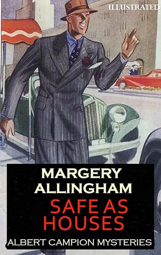 Safe as Houses. Albert Campion Mysteries. Illustrated (Kindle Edition)