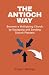 The Antioch Way: Become a M...