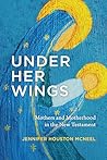 Under Her Wings: ...