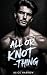 All Or Knot-thing (An Omega...