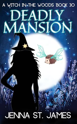 Deadly Mansion (Witch in the Woods, #30)