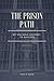 The Prison Path: My Unlikel...