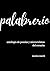 palabrerío: antología de po...