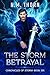 The Storm Betrayal: Chronic...
