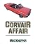 Corvair Affair by Mike Knepper