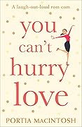 You Can’t Hurry Love