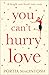 You Can’t Hurry Love
