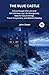 The Blue Castle: A Cozy Escape into Love and Self-Discovery by L.M. Montgomery: Ideal for Cozy Evenings, Travel Companions, and Bedtime Reading
