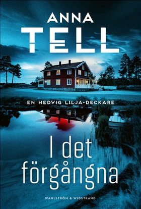 I det förgångna (Hedvig Lilja, #2)