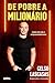 De Pobre a Milionário: Lições de vida e empreendedorismo (Portuguese Edition)