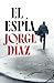 El espía (Autores Españoles e Iberoamericanos) (Spanish Edition)