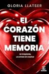 El corazón tiene ...