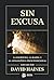 Sin Excusa: La Escritura, l...