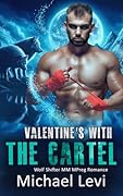 Valentine's with the Cartel