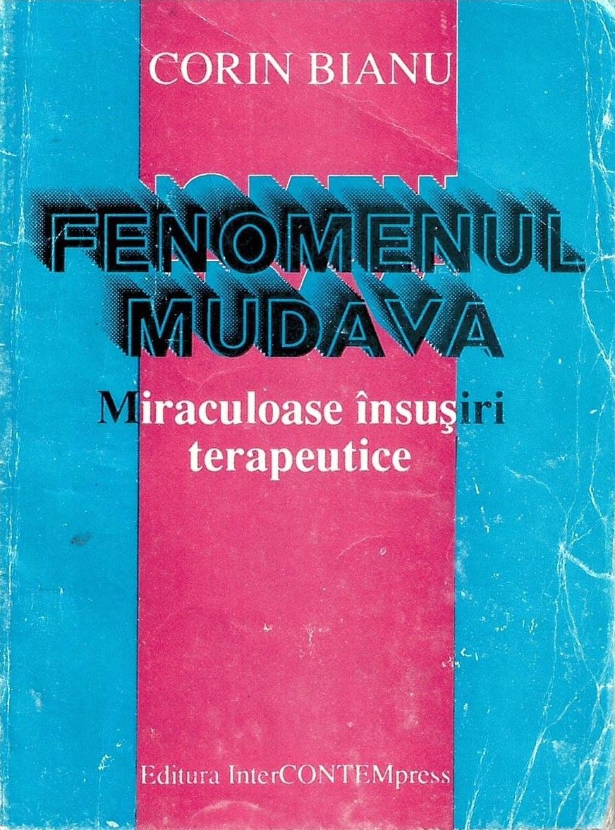 Fenomenul Mudava. Miraculoase însușiri terapeutice (Mass Market Paperback)