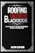Roofing Secrets Black Book ...