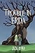 Trouble in Erda: A Story of...