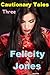 Cautionary Tales Three by Felicity Jones