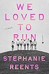 We Loved to Run